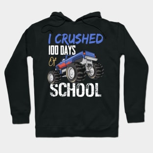 I Crushed 100 Days Of School Monster Truck Hoodie